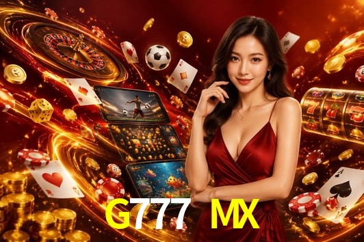 G777 MX gaming platform